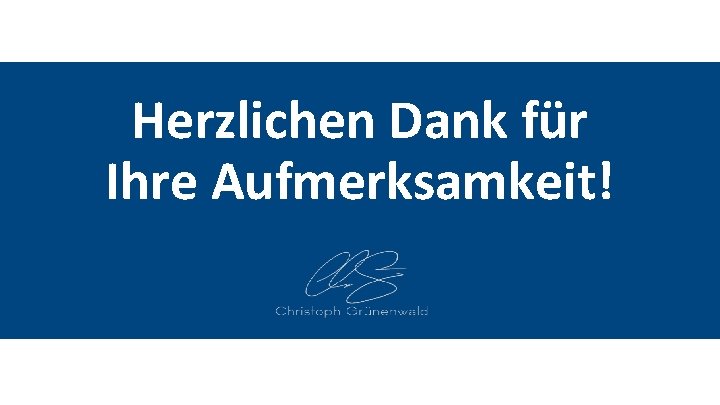 Herzlichen Dank für Ihre Aufmerksamkeit! 