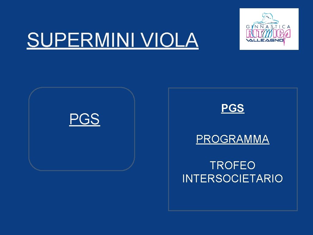 SUPERMINI VIOLA PGS PROGRAMMA TROFEO INTERSOCIETARIO 