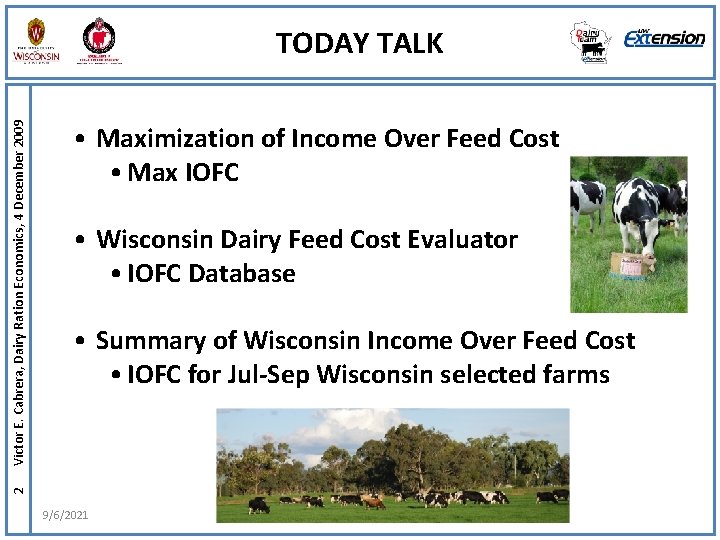  • Maximization of Income Over Feed Cost • Max IOFC • Wisconsin Dairy