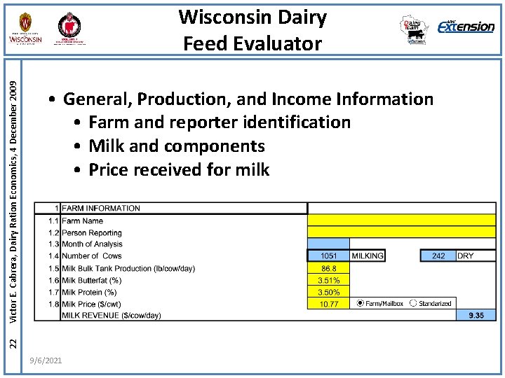  • General, Production, and Income Information • Farm and reporter identification • Milk