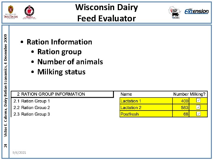  • Ration Information • Ration group • Number of animals • Milking status