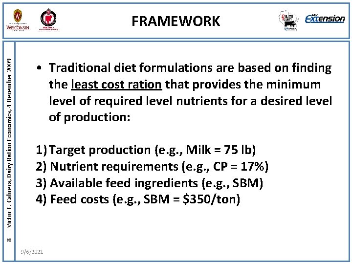  • Traditional diet formulations are based on finding the least cost ration that