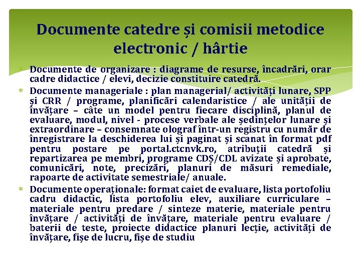 Documente catedre și comisii metodice electronic / hârtie Documente de organizare : diagrame de
