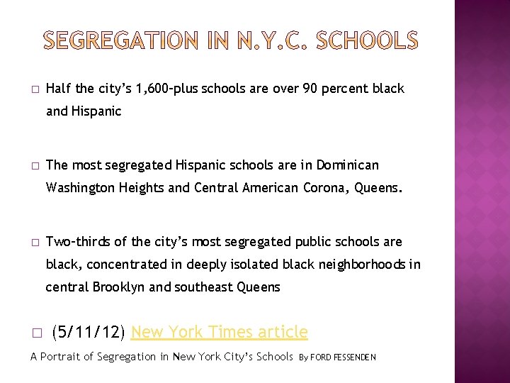 � Half the city’s 1, 600 -plus schools are over 90 percent black and