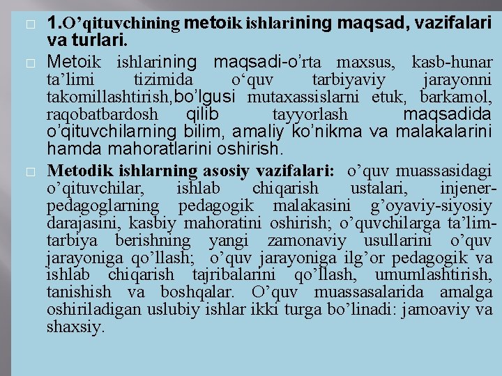 � � � 1. O’qituvchining metoik ishlarining maqsad, vazifalari va turlari. Metoik ishlarining maqsadi-o’rta