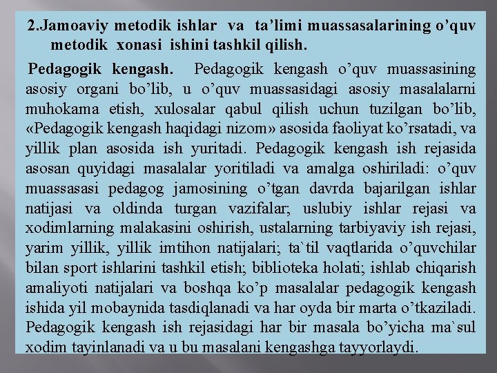 2. Jamoaviy metodik ishlar va ta’limi muassasalarining o’quv metodik xonasi ishini tashkil qilish. Pedagogik