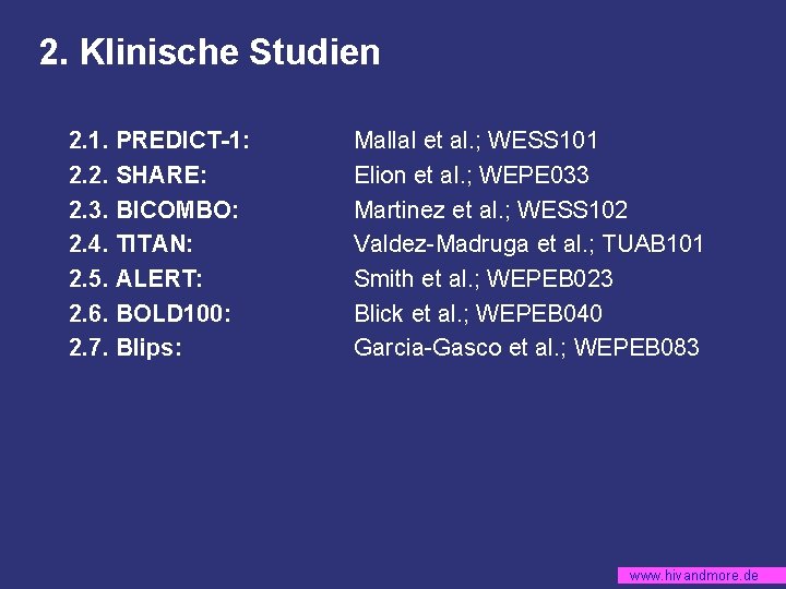 2. Klinische Studien 2. 1. PREDICT-1: 2. 2. SHARE: 2. 3. BICOMBO: 2. 4.