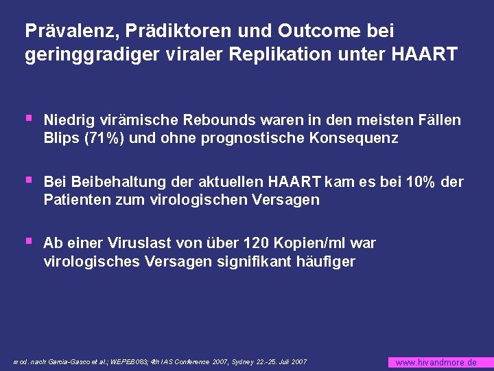 Prävalenz, Prädiktoren und Outcome bei geringgradiger viraler Replikation unter HAART § Niedrig virämische Rebounds