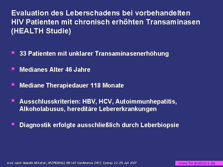 Evaluation des Leberschadens bei vorbehandelten HIV Patienten mit chronisch erhöhten Transaminasen (HEALTH Studie) §