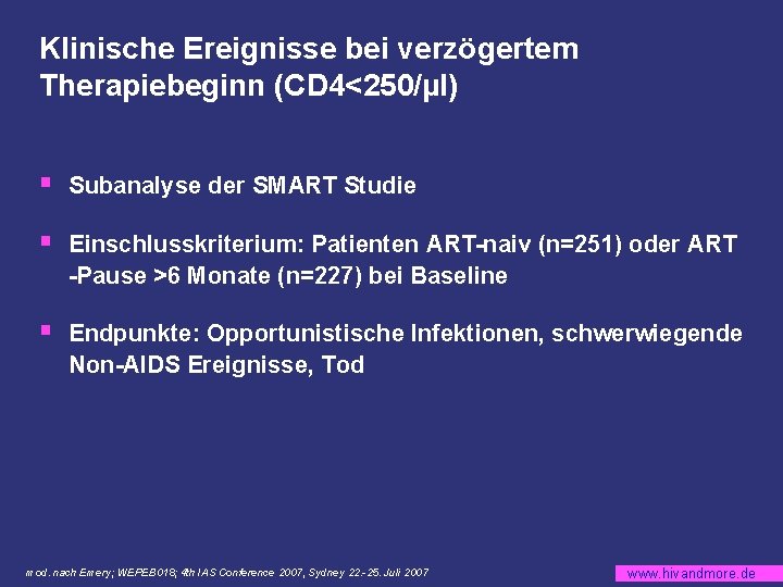 Klinische Ereignisse bei verzögertem Therapiebeginn (CD 4<250/µl) § Subanalyse der SMART Studie § Einschlusskriterium: