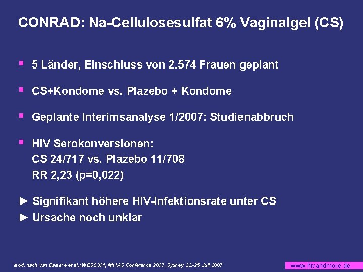 CONRAD: Na-Cellulosesulfat 6% Vaginalgel (CS) § 5 Länder, Einschluss von 2. 574 Frauen geplant