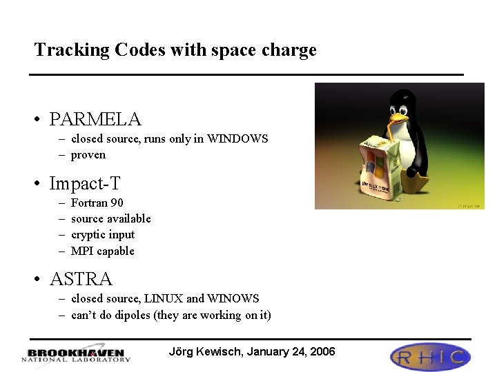 Tracking Codes with space charge • PARMELA – closed source, runs only in WINDOWS