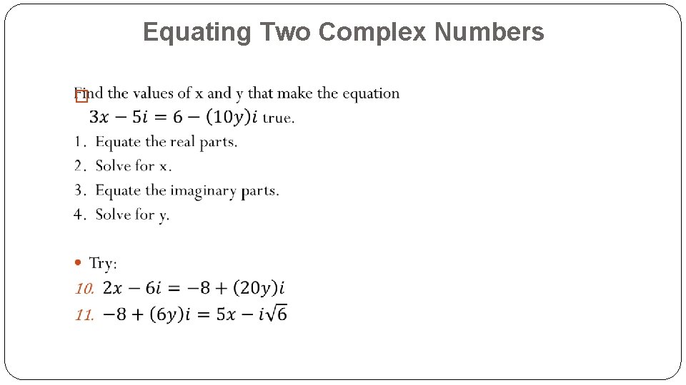 Equating Two Complex Numbers � 