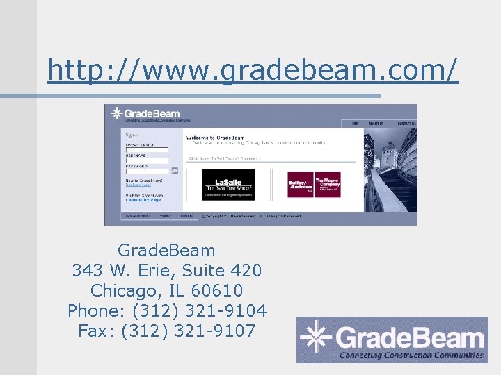 http: //www. gradebeam. com/ Grade. Beam 343 W. Erie, Suite 420 Chicago, IL 60610