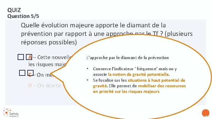 QUIZ Question 5/5 Quelle évolution majeure apporte le diamant de la prévention par rapport