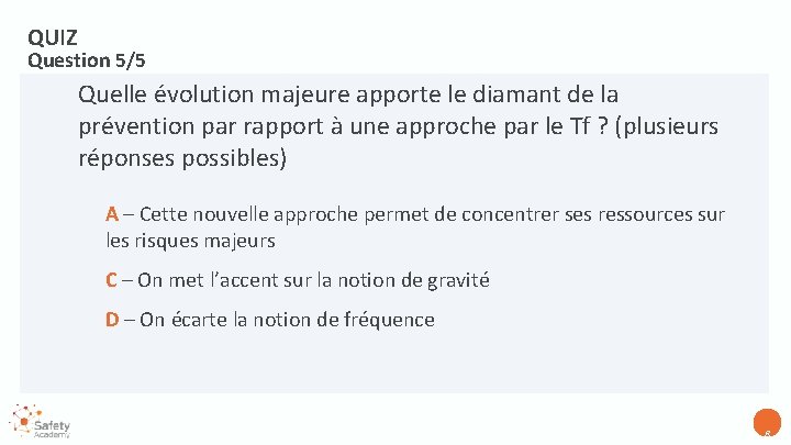 QUIZ Question 5/5 Quelle évolution majeure apporte le diamant de la prévention par rapport