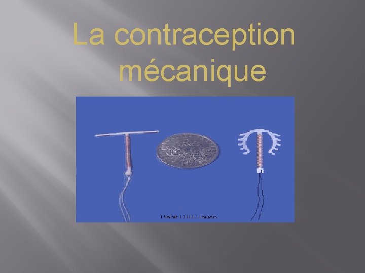 La contraception mécanique 