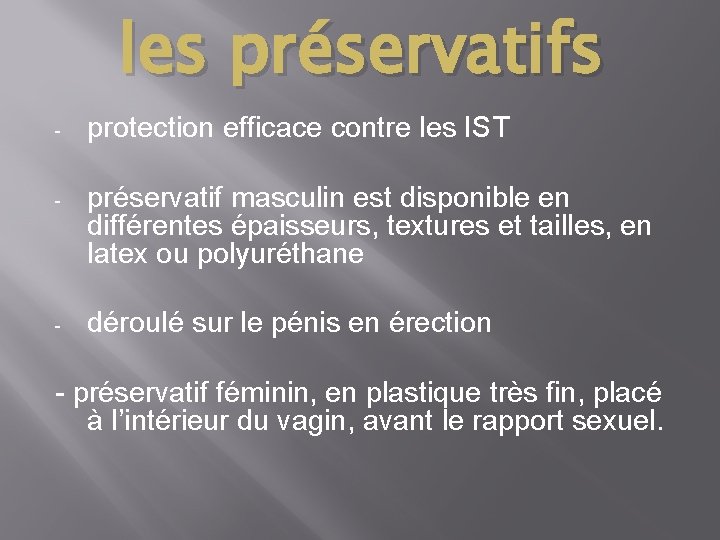 les préservatifs - protection efficace contre les IST - préservatif masculin est disponible en
