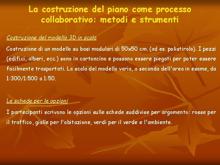 La costruzione del piano come processo collaborativo: metodi e strumenti Costruzione del modello 3