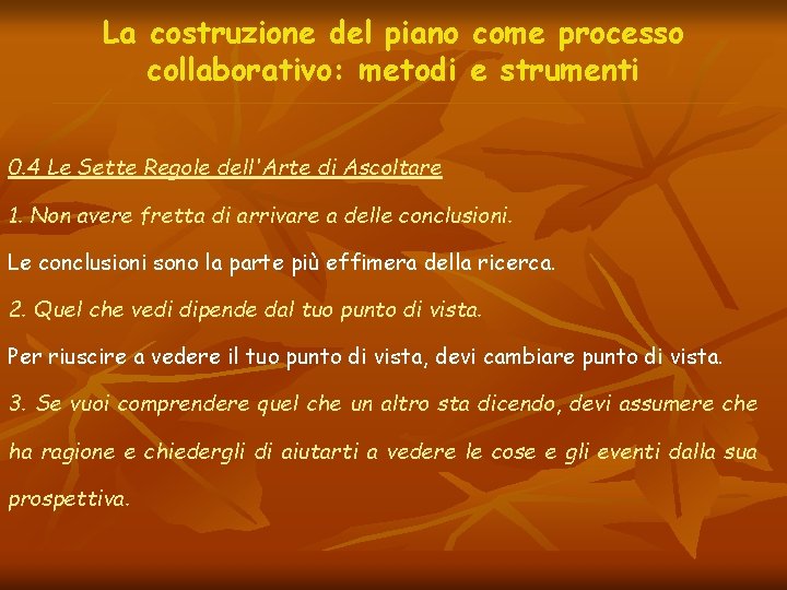 La costruzione del piano come processo collaborativo: metodi e strumenti 0. 4 Le Sette