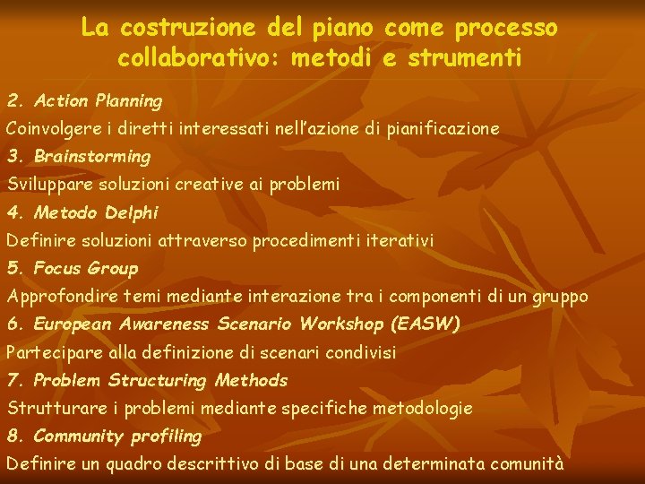 La costruzione del piano come processo collaborativo: metodi e strumenti 2. Action Planning Coinvolgere