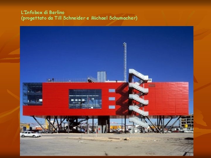 L’Infobox di Berlino (progettato da Till Schneider e Michael Schumacher) 