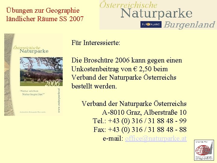 Übungen zur Geographie ländlicher Räume SS 2007 Für Interessierte: Die Broschüre 2006 kann gegen