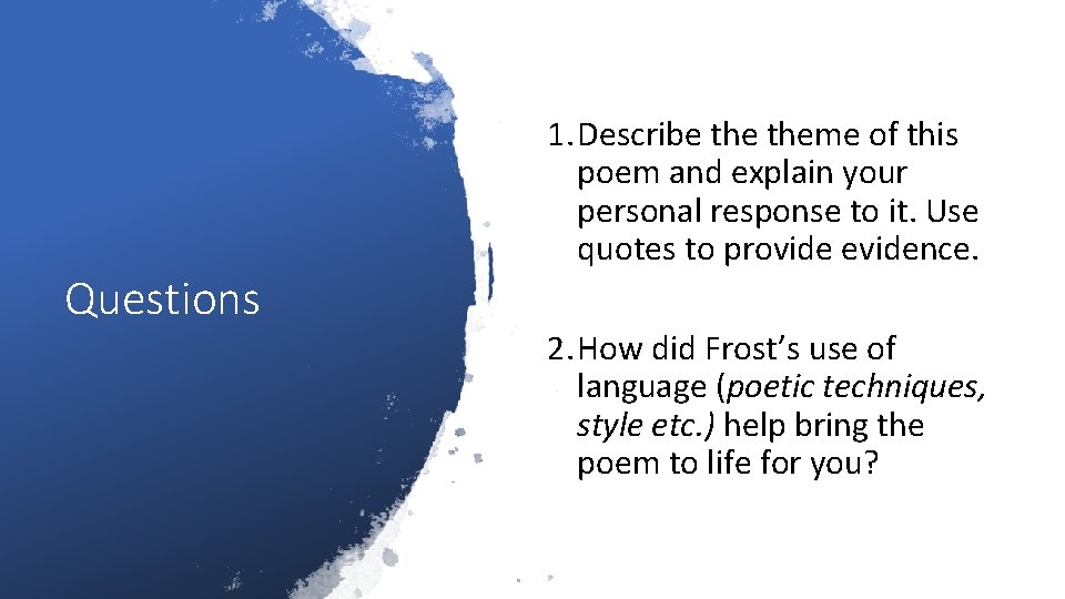 Questions 1. Describe theme of this poem and explain your personal response to it.