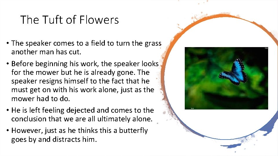 The Tuft of Flowers • The speaker comes to a field to turn the
