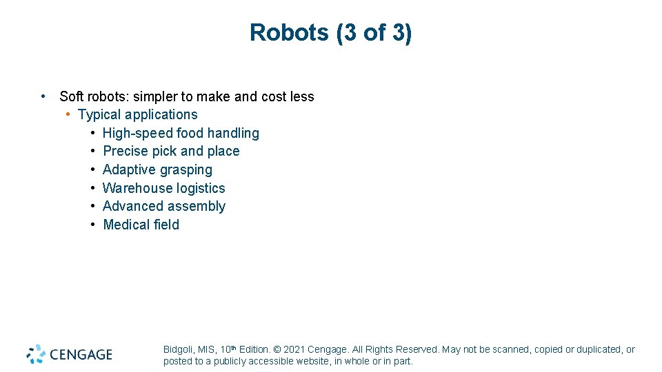 Robots (3 of 3) • Soft robots: simpler to make and cost less •