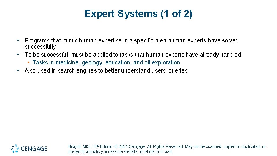 Expert Systems (1 of 2) • Programs that mimic human expertise in a specific