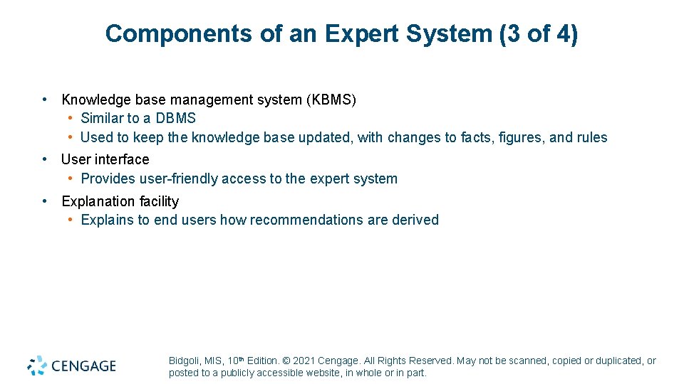 Components of an Expert System (3 of 4) • Knowledge base management system (KBMS)