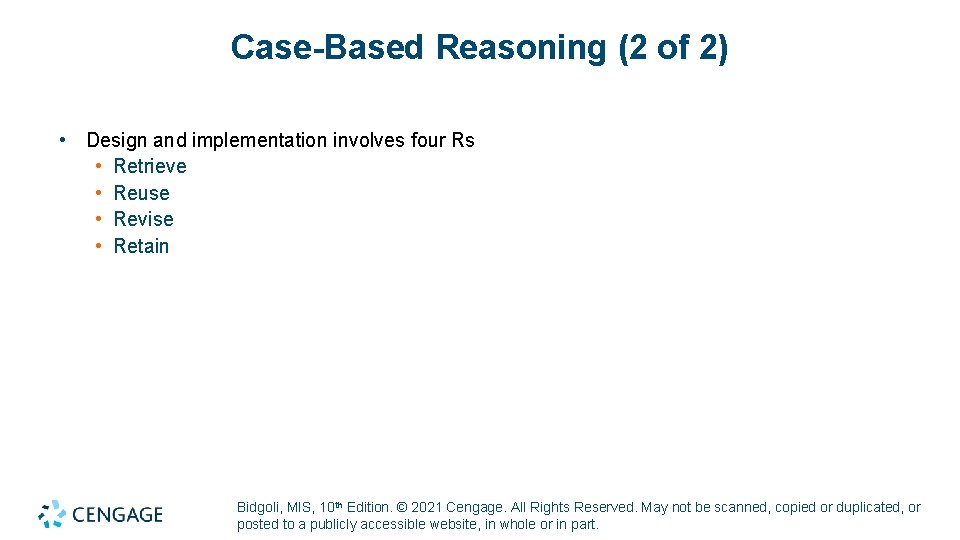 Case-Based Reasoning (2 of 2) • Design and implementation involves four Rs • Retrieve