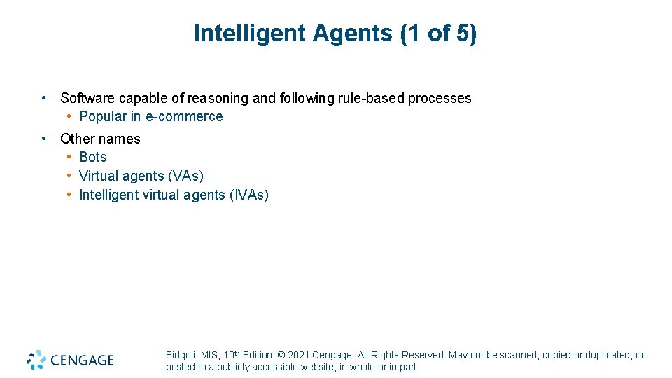 Intelligent Agents (1 of 5) • Software capable of reasoning and following rule-based processes