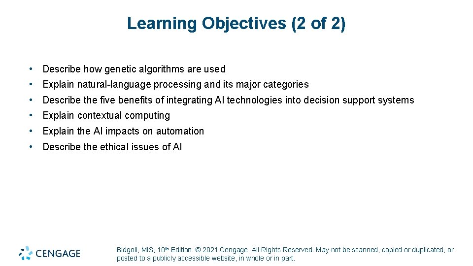Learning Objectives (2 of 2) • Describe how genetic algorithms are used • Explain