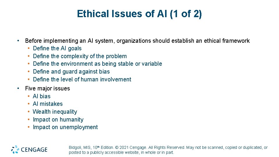 Ethical Issues of AI (1 of 2) • Before implementing an AI system, organizations