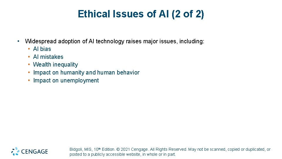 Ethical Issues of AI (2 of 2) • Widespread adoption of AI technology raises