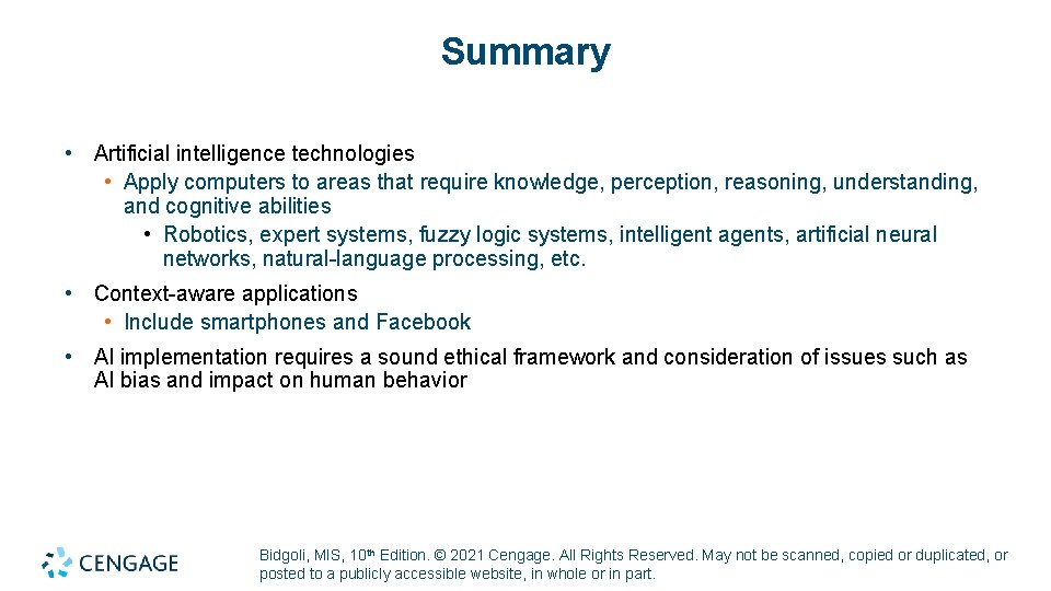 Summary • Artificial intelligence technologies • Apply computers to areas that require knowledge, perception,