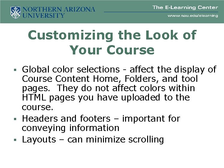 Customizing the Look of Your Course § Global color selections - affect the display