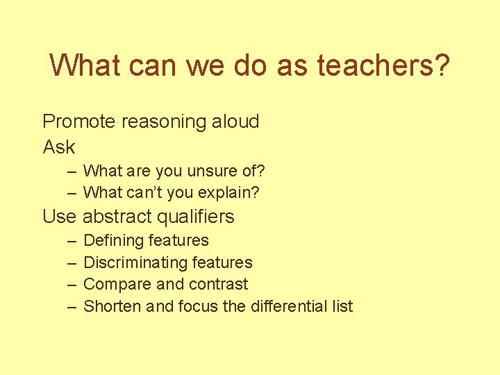 What can we do as teachers? Promote reasoning aloud Ask – What are you