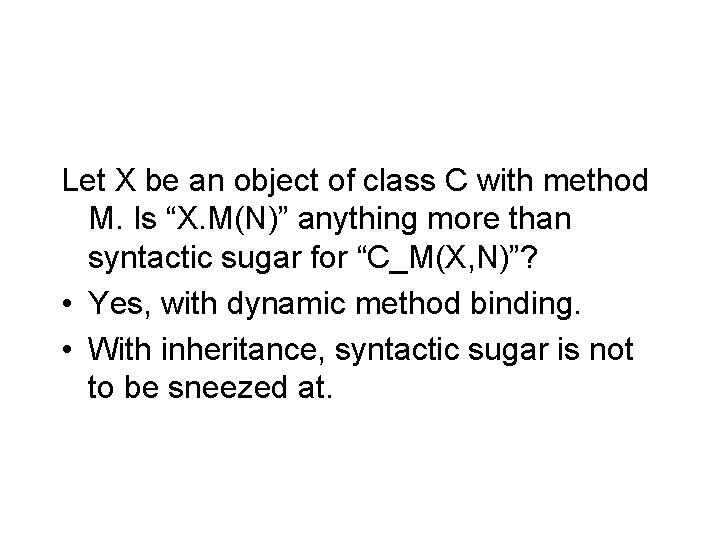 Let X be an object of class C with method M. Is “X. M(N)”