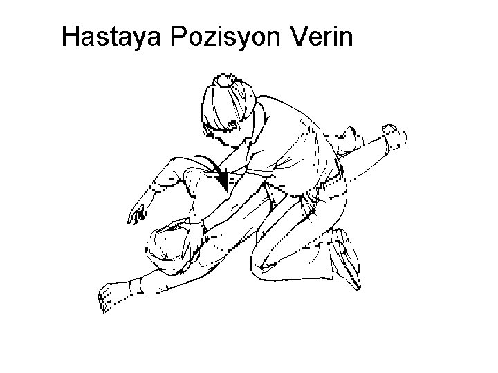 Hastaya Pozisyon Verin 