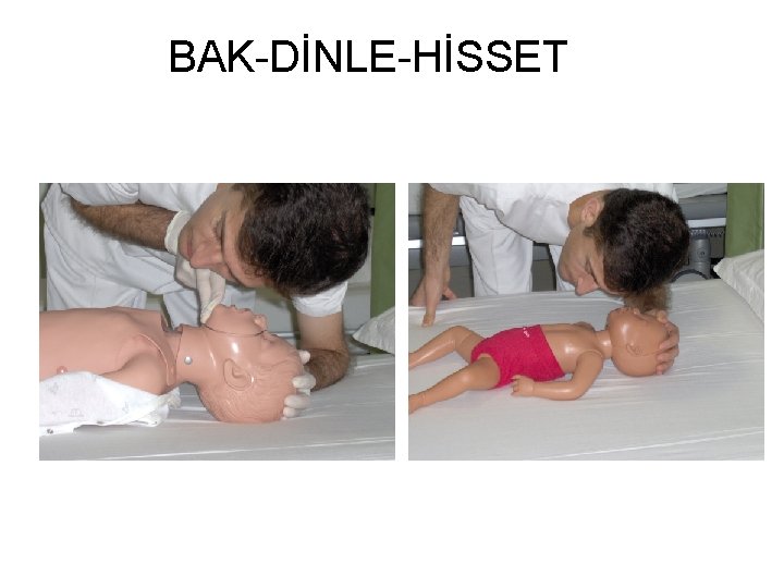 BAK-DİNLE-HİSSET 