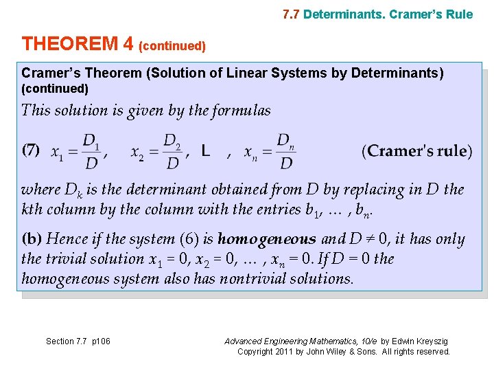 7. 7 Determinants. Cramer’s Rule THEOREM 4 (continued) Cramer’s Theorem (Solution of Linear Systems