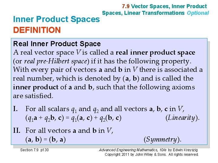 Inner Product Spaces DEFINITION 7. 9 Vector Spaces, Inner Product Spaces, Linear Transformations Optional
