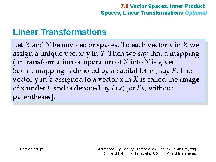 7. 9 Vector Spaces, Inner Product Spaces, Linear Transformations Optional Linear Transformations Let X