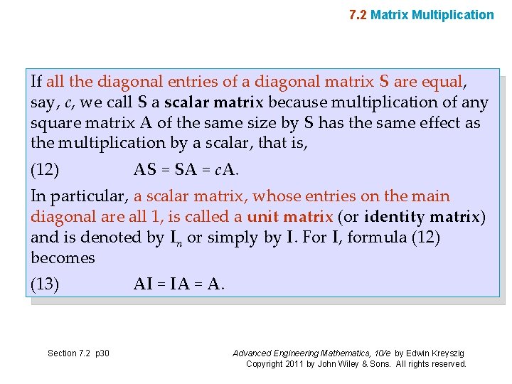 7. 2 Matrix Multiplication If all the diagonal entries of a diagonal matrix S