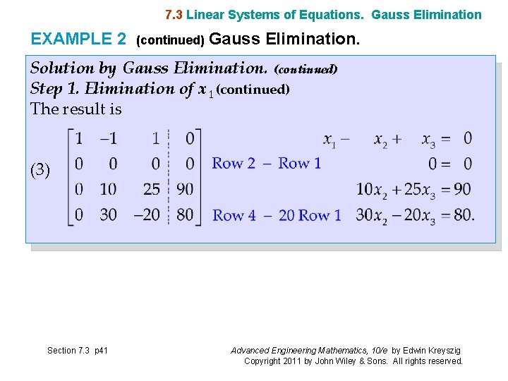 7. 3 Linear Systems of Equations. Gauss Elimination EXAMPLE 2 (continued) Gauss Elimination. Solution
