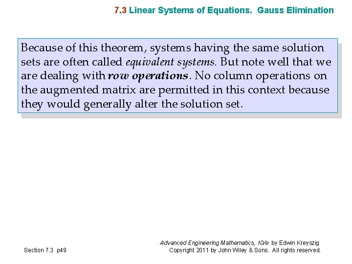 7. 3 Linear Systems of Equations. Gauss Elimination Because of this theorem, systems having