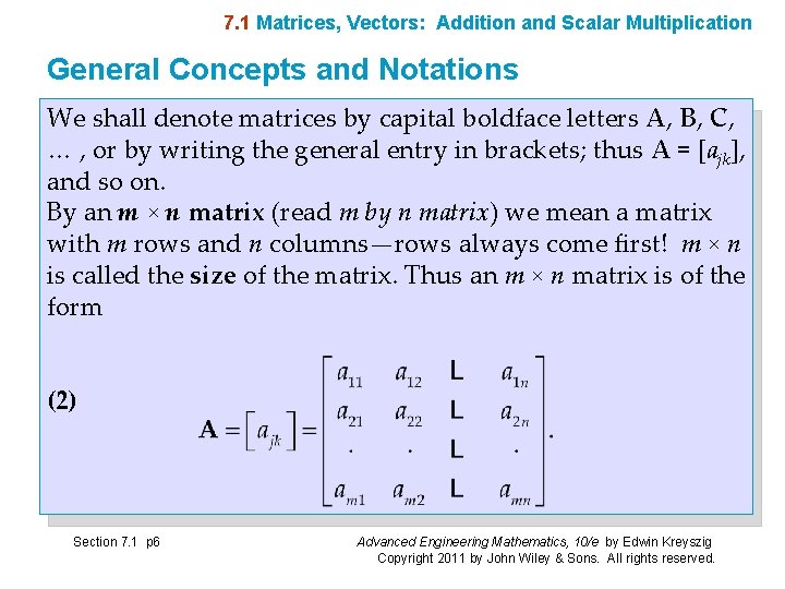 7. 1 Matrices, Vectors: Addition and Scalar Multiplication General Concepts and Notations We shall
